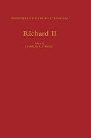 Richard II: Shakespeare: The Critical Tradition, Volume 9