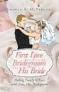 First Love Between the Bridegroom and His Bride