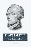 Plain Talking the Federalist