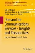 Demand for Communications Services ¿ Insights and Perspectives