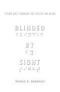 Blinded by Sight: Seeing Race Through the Eyes of the Blind