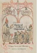 The Medieval Culture of Disputation: Pedagogy, Practice, and Performance