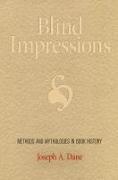 Blind Impressions: Methods and Mythologies in Book History