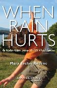 When Rain Hurts: An Adoptive Mother's Journey with Fetal Alcohol Syndrome