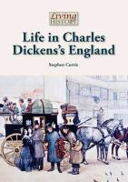 Life in Charles Dickens's England