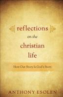 Reflections on the Christian Life