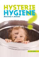 Hysterie Hygiene?