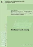 Professionalisierung im Lehramtsstudium: Schulpraktische Kompetenzentwicklung und theoriegeleitete Reflexion