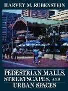 Pedestrian Malls, Streetscapes, and Urban Spaces