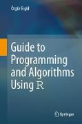 Guide to Programming and Algorithms Using R