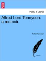 Alfred Lord Tennyson: a memoir. VOLUME X