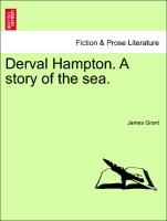 Derval Hampton. A story of the sea. Vol. II