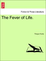 The Fever of Life. Vol. II