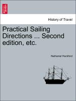 Practical Sailing Directions ... Seventh edition, etc