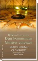 Reinhard Lettmann: Dem kommenden Christus entgegen