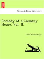 Comedy of a Country House. Vol. II