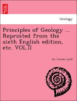 Principles of Geology ... Reprinted from the sixth English edition, etc. VOL.II