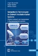 Semantische Technologien im Entwurf mechatronischer Systeme
