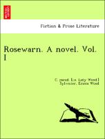 Rosewarn. A novel. Vol. I