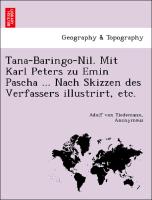 Tana-Baringo-Nil. Mit Karl Peters zu Emin Pascha ... Nach Skizzen des Verfassers illustrirt, etc