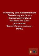 Verordnung über die elektronische Übermittlung von für das Besteuerungsverfahren erforderlichen Daten (Steuerdaten- Übermittlungsverordnung - StDÜV)