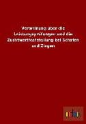 Verordnung über die Leistungsprüfungen und die Zuchtwertfeststellung bei Schafen und Ziegen