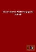 Steuerbeamten-Ausbildungsgesetz (StBAG)