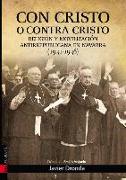 Con Cristo o contra Cristo : movilización antirepublicana en Navarra (1931-1939)