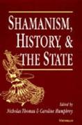 Shamanism, History and the State