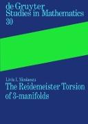 The Reidemeister Torsion of 3-Manifolds