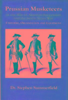 Prussian Musketeer Regiments of the War of Austrian Succession and the Seven Years War