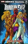 Thunderbolts 07: Como el rayo. Vol 3