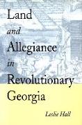 Land and Allegiance in Revolutionary Georgia