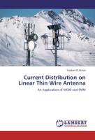 Current Distribution on Linear Thin Wire Antenna
