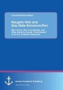 Naughty Girls and Gay Male Romance/Porn: Slash Fiction, Boys¿ Love Manga, and Other Works by Female ¿Cross-Voyeurs¿ in the U.S. Academic Discourses