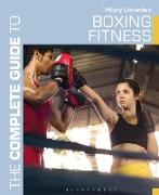 The Complete Guide to Boxing Fitness