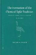 The Formation of the Classical Tafs&#299,r Tradition: The Qur&#702,&#257,n Commentary of Al-Tha&#703,lab&#299, (D. 427/1035)