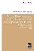 Social Determinants, Health Disparities and Linkages to Health and Health Care