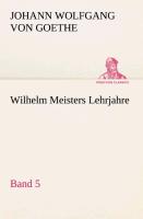 Wilhelm Meisters Lehrjahre ¿ Band 5