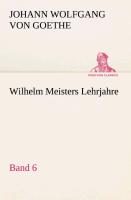 Wilhelm Meisters Lehrjahre ¿ Band 6