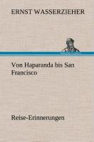 Von Haparanda bis San Francisco Reise-Erinnerungen