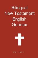 Bilingual New Testament, English - German