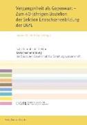 Vergangenheit als Gegenwart - Zum 40-jährigen Bestehen der Sektion Erwachsenenbildung der DGfE