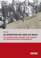 Die Deportation der Juden aus Berlin