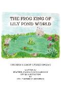 The Frog King of Lily Pond World