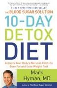 Blood Sugar Solution 10-Day Detox Diet: Activate Your Body's Natural