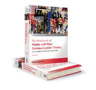 The Handbook of Media and Mass Communication Theory, 2 Volume Set