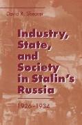 Industry, State, and Society in Stalin's Russia, 1926–1934