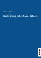 Die biblische und die babylonische Gottesidee