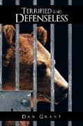 Terrified and Defenseless